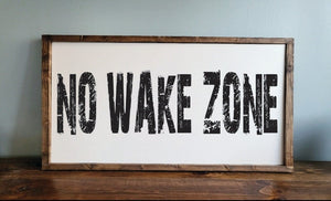 No Wake Zone Sign | Sign Above Bed For Lake House | Nursery Decor | Lake Wall Art