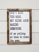 Load image into Gallery viewer, Don&#39;t mind the mess my kids sign, Welcome Sign, Living Room Sign, Funny sign, Kids room sign, Playroom sign, Playroom Decor, Gift for Her
